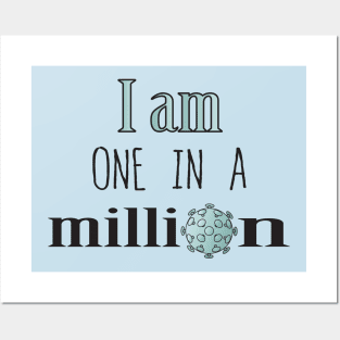 I am one in a million, I am unique Posters and Art